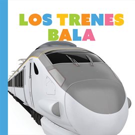 Imagen de portada para Los trenes bala