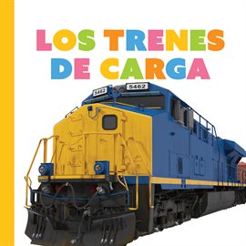 Imagen de portada para Los trenes de carga