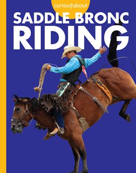 Curious About Saddle Bronc Riding