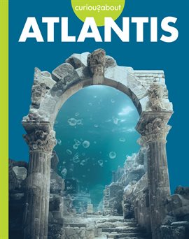 Cover image for Curious About Atlantis