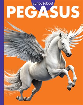 Cover image for Curious About Pegasus