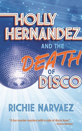 Cover image for Holly Hernandez and the Death of Disco