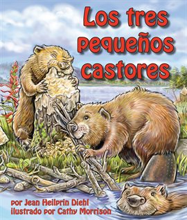 Cover image for Los tres pequeños castores
