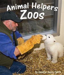 Cover image for Animal Helpers: Zoos
