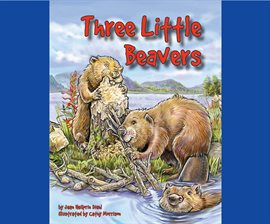 Imagen de portada para Three Little Beavers