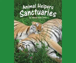 Cover image for Animal Helpers: Sanctuaries