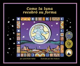 Cover image for Cómo la luna recobró su forma (How the Moon Regained Her Shape)