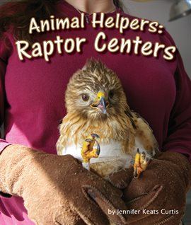 Cover image for Animal Helpers: Raptor Centers