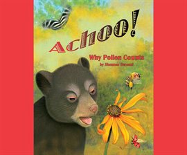 Cover image for Achoo! Why Pollen Counts