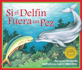 Cover image for Si un delfín fuera un pez