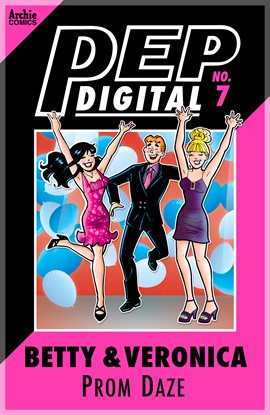 Cover image for PEP Digital: Betty & Veronica: Prom Daze