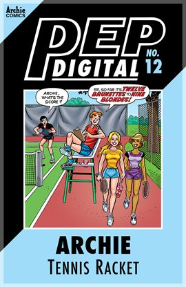 Cover image for PEP Digital: Archie: Tennis Racket!