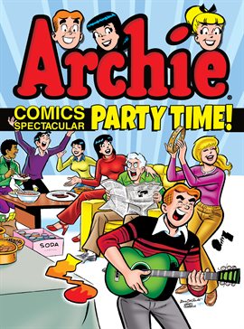 Cover image for Archie Comics Spectacular: Party Time!