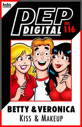 Cover image for PEP Digital: Betty & Veronica: Kiss and Makeup