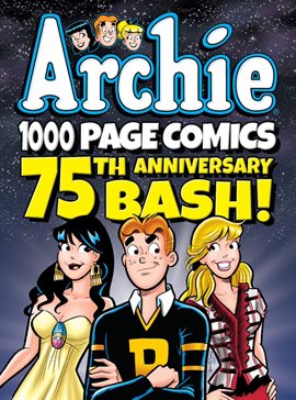 Imagen de portada para Archie 1000 Page Comics 75th Anniversary Bash