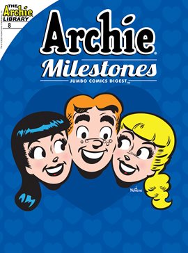 Cover image for Archie Milestones Jumbo Comics Digest