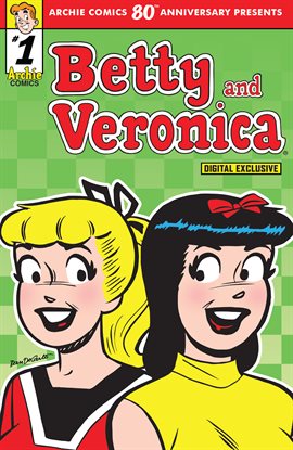 Cover image for Archie Comics 80th Anniversary Presents: Betty & Veronica