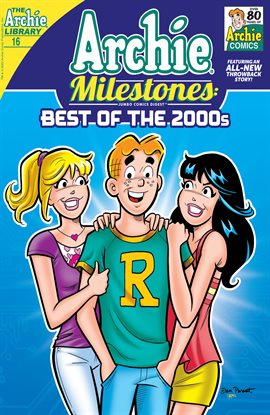 Cover image for Archie Milestones Digest: The 2000s