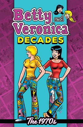 Betty & Veronica Decades: 1970s