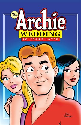 Cover image for The Archie Wedding: 10 Years Later