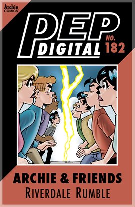 Cover image for Pep Digital Vol. 182: Archie & Friends Riverdale Rumble