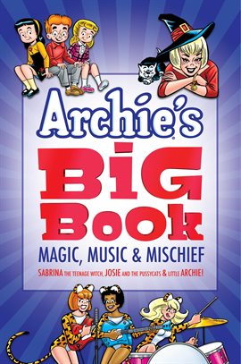 Imagen de portada para Archie's Big Book: Magic, Music & Mischief