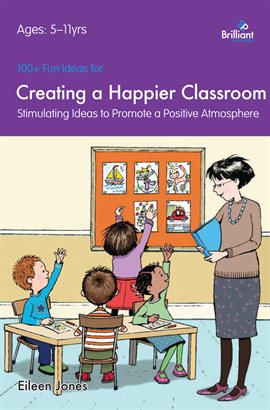 Imagen de portada para 100+ Fun Ideas for a Happier Classroom