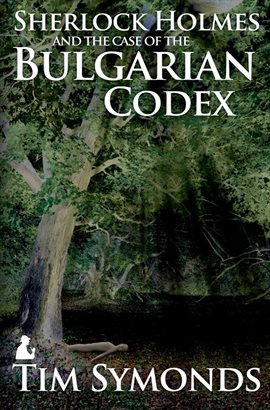 Imagen de portada para Sherlock Holmes and The Case of The Bulgarian Codex
