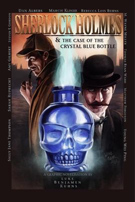 Cover image for Sherlock Holmes and The Case of The Crystal Blue Bottle: A Graphic Novel