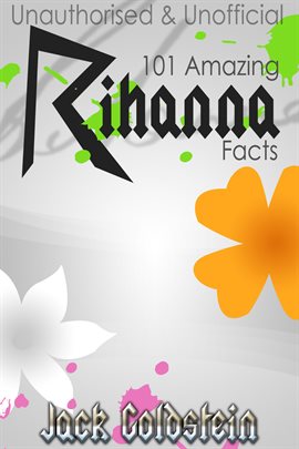 Cover image for 101 Amazing Rihanna Facts