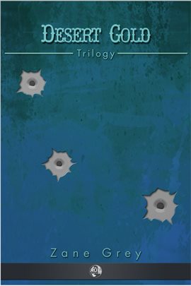 Imagen de portada para Desert Gold Trilogy