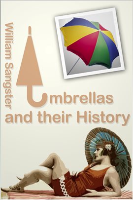 Imagen de portada para Umbrellas and Their History