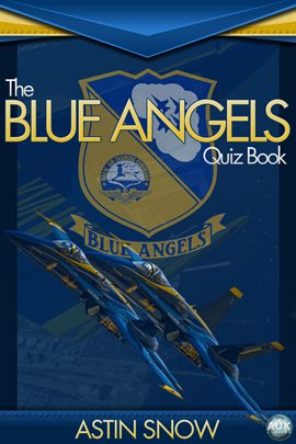 Imagen de portada para The Blue Angels Quiz Book