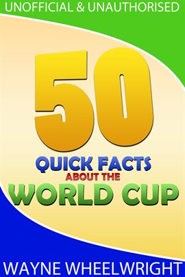 Cover image for 50 Quick Facts about the World Cup