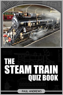 Cover image for The Steam Train Quiz Book