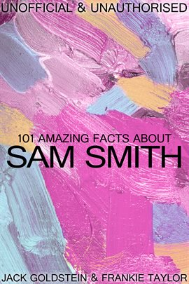 Imagen de portada para 101 Amazing Facts about Sam Smith