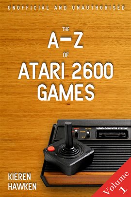 Cover image for The A-Z of Atari 2600 Games, Volume 1