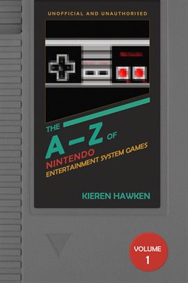 Cover image for The A-Z of NES Games, Volume 1