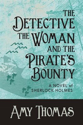 Cover image for The Detective, the Woman and the Pirate's Bounty