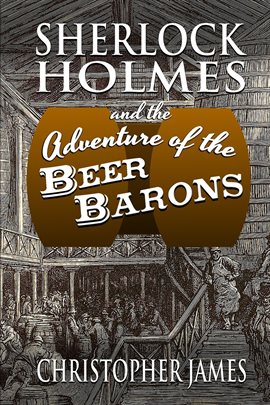 Imagen de portada para Sherlock Holmes and the Adventure of the Beer Barons