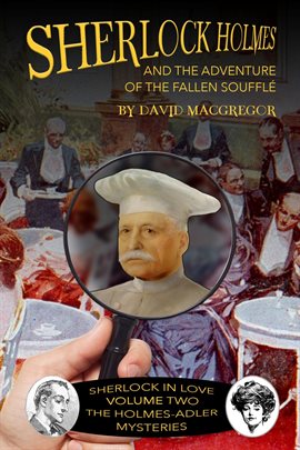 Imagen de portada para Sherlock Holmes and the Adventure of the Fallen Soufflé