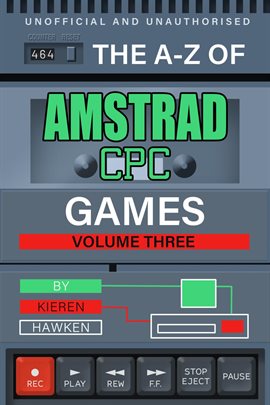 Cover image for The A-Z of Amstrad CPC Games, Volume 3