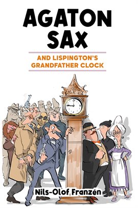 Cover image for Agaton Sax and Lispington's Grandfather Clock
