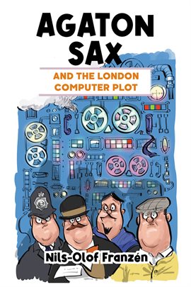 Cover image for Agaton Sax and the London Computer Plot