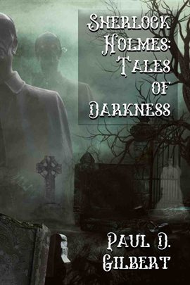 Cover image for Sherlock Holmes: The Tales of Darkness