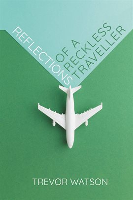 Cover image for Reflections of a Reckless Traveller