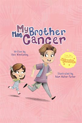 Cover image for My Brother Has Cancer