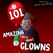 Cover image for 101 Amazing Facts About Clowns