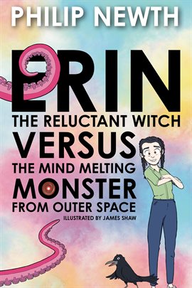 Cover image for Erin the Reluctant Witch Versus the Mind Melting Monster From Outer Space