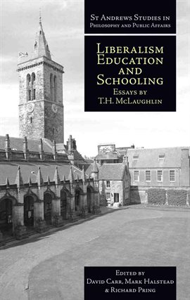 Cover image for Liberalism, Education and Schooling